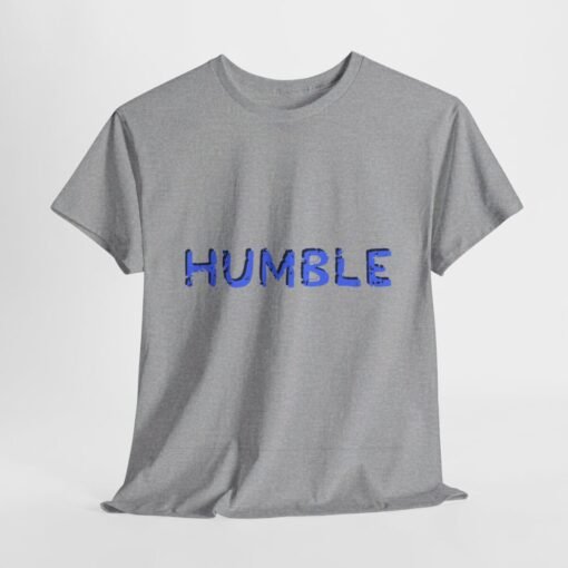 Humble Printed Tee - Unisex Heavy Cotton T-Shirt - Casual Wear - Image 169