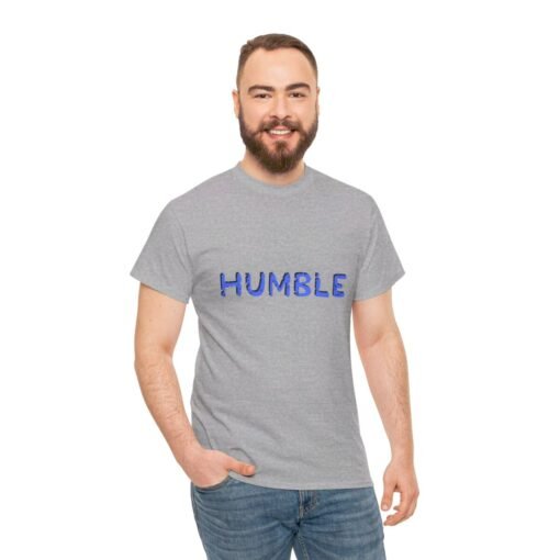 Humble Printed Tee - Unisex Heavy Cotton T-Shirt - Casual Wear - Image 175