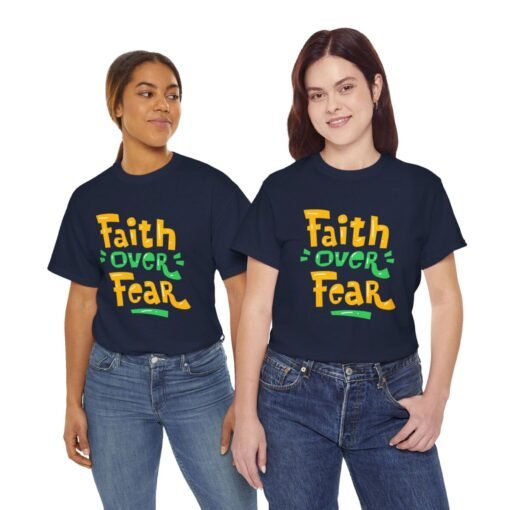 Faith Over Fear Printed Tee - Unisex Heavy Cotton T-Shirt - Casual Wear - Image 25