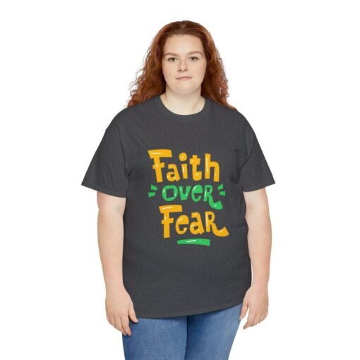 Faith Over Fear Printed Tee - Unisex Heavy Cotton T-Shirt - Casual Wear - Image 178