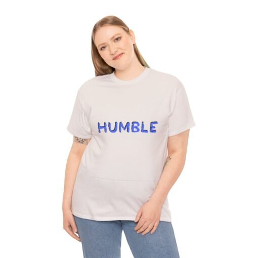 Humble Printed Tee - Unisex Heavy Cotton T-Shirt - Casual Wear - Image 120