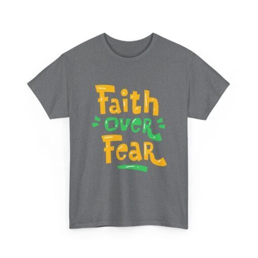 Faith Over Fear Printed Tee - Unisex Heavy Cotton T-Shirt - Casual Wear - Image 139