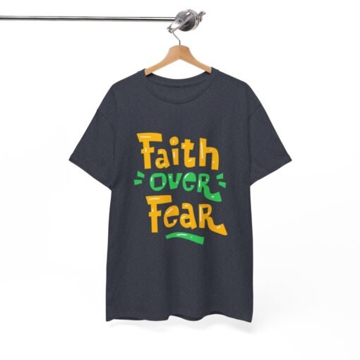 Faith Over Fear Printed Tee - Unisex Heavy Cotton T-Shirt - Casual Wear - Image 224