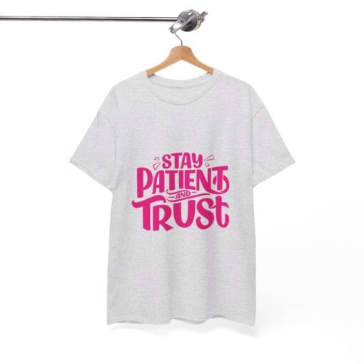 Stay Patient & Trust Christian T-Shirt - Image 62