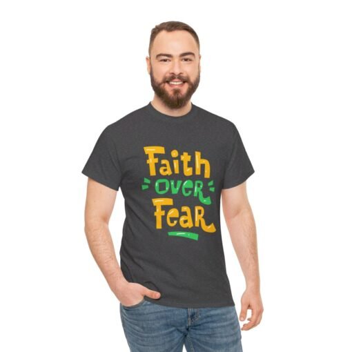 Faith Over Fear Printed Tee - Unisex Heavy Cotton T-Shirt - Casual Wear - Image 176