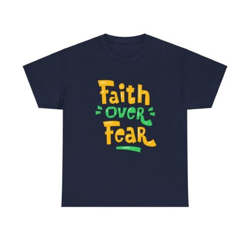 Faith Over Fear Printed Tee - Unisex Heavy Cotton T-Shirt - Casual Wear - Image 2