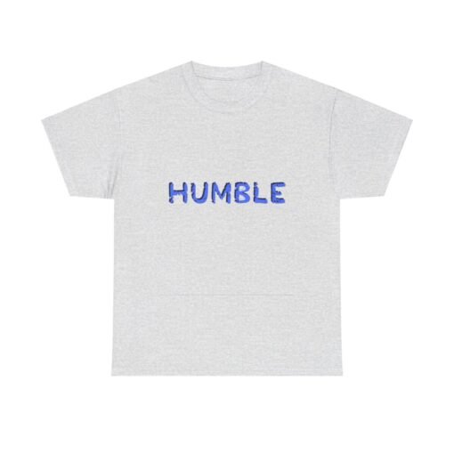 Humble Printed Tee - Unisex Heavy Cotton T-Shirt - Casual Wear - Image 56