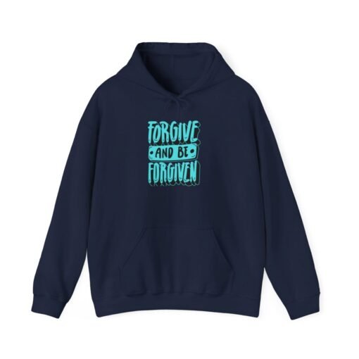 Forgive and Be Forgiven Hoodie - Image 54