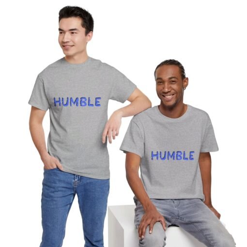 Humble Printed Tee - Unisex Heavy Cotton T-Shirt - Casual Wear - Image 188