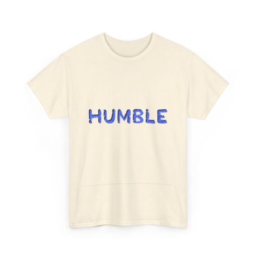 Humble Printed Tee - Unisex Heavy Cotton T-Shirt - Casual Wear - Image 220