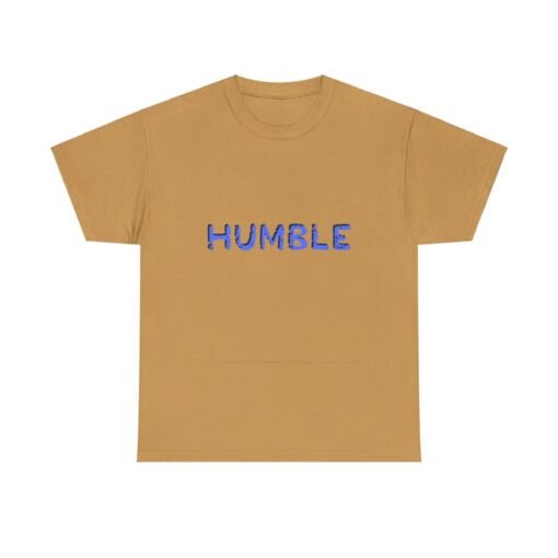 Humble Printed Tee - Unisex Heavy Cotton T-Shirt - Casual Wear - Image 191