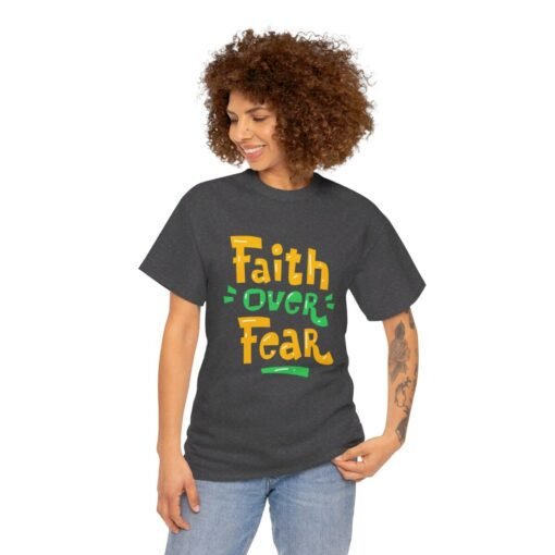 Faith Over Fear Printed Tee - Unisex Heavy Cotton T-Shirt - Casual Wear - Image 174