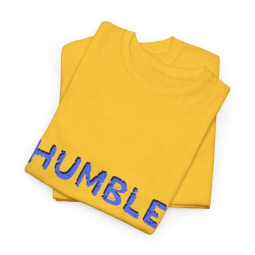 Humble Printed Tee - Unisex Heavy Cotton T-Shirt - Casual Wear - Image 249