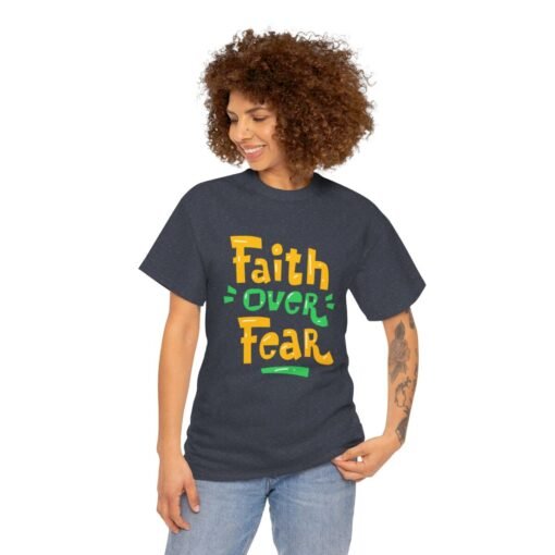 Faith Over Fear Printed Tee - Unisex Heavy Cotton T-Shirt - Casual Wear - Image 228