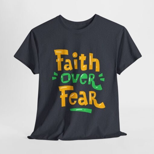 Faith Over Fear Printed Tee - Unisex Heavy Cotton T-Shirt - Casual Wear - Image 223