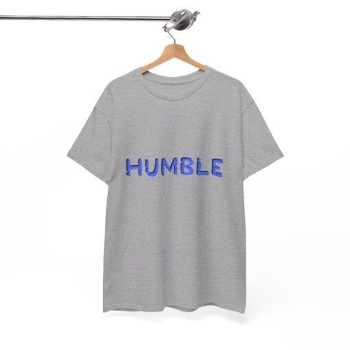 Humble Printed Tee - Unisex Heavy Cotton T-Shirt - Casual Wear - Image 170