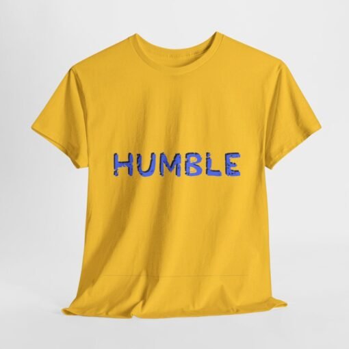 Humble Printed Tee - Unisex Heavy Cotton T-Shirt - Casual Wear - Image 250