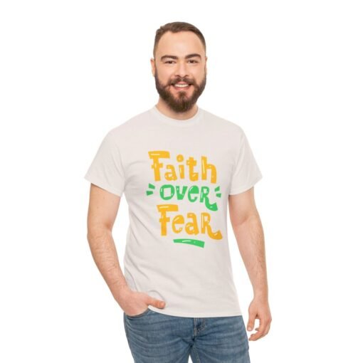 Faith Over Fear Printed Tee - Unisex Heavy Cotton T-Shirt - Casual Wear - Image 95