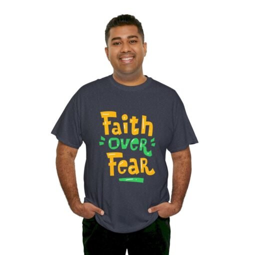 Faith Over Fear Printed Tee - Unisex Heavy Cotton T-Shirt - Casual Wear - Image 234