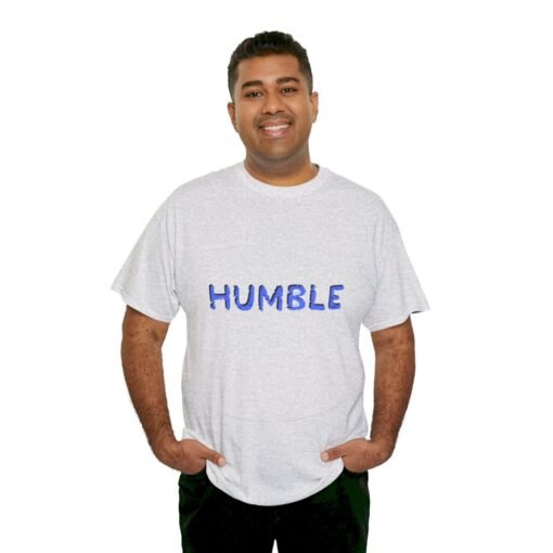 Humble Printed Tee - Unisex Heavy Cotton T-Shirt - Casual Wear - Image 71