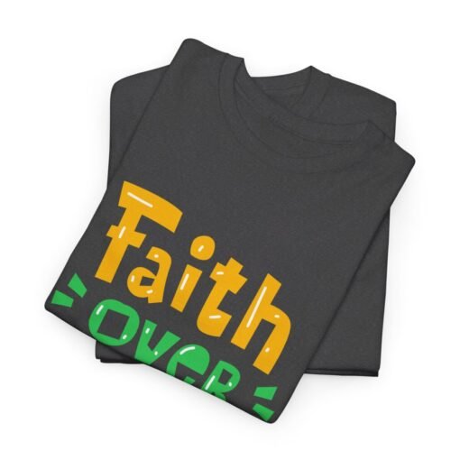 Faith Over Fear Printed Tee - Unisex Heavy Cotton T-Shirt - Casual Wear - Image 168