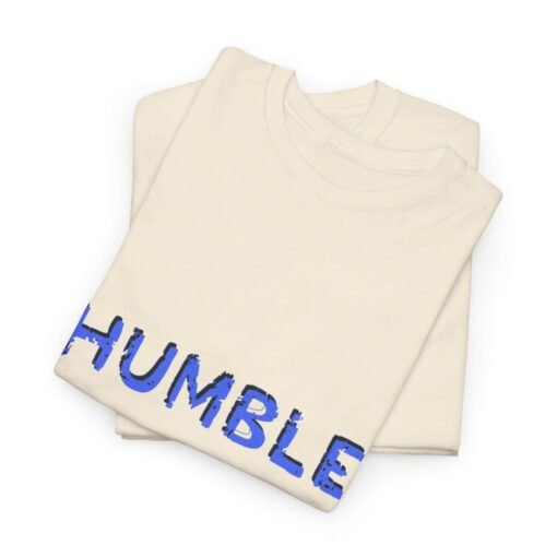 Humble Printed Tee - Unisex Heavy Cotton T-Shirt - Casual Wear - Image 222