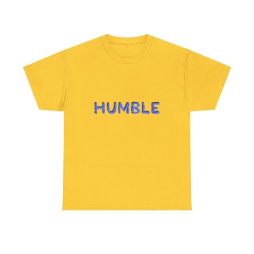 Humble Printed Tee - Unisex Heavy Cotton T-Shirt - Casual Wear - Image 245