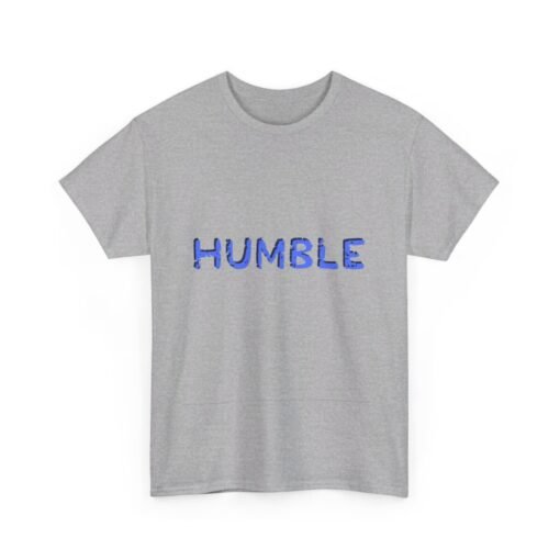 Humble Printed Tee - Unisex Heavy Cotton T-Shirt - Casual Wear - Image 166