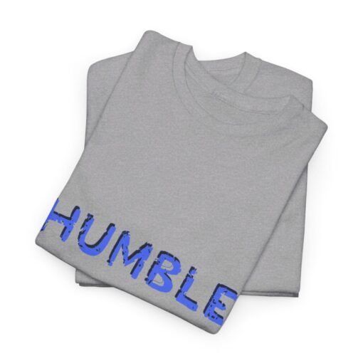 Humble Printed Tee - Unisex Heavy Cotton T-Shirt - Casual Wear - Image 168