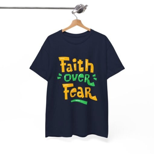 Faith Over Fear Printed Tee - Unisex Heavy Cotton T-Shirt - Casual Wear - Image 8