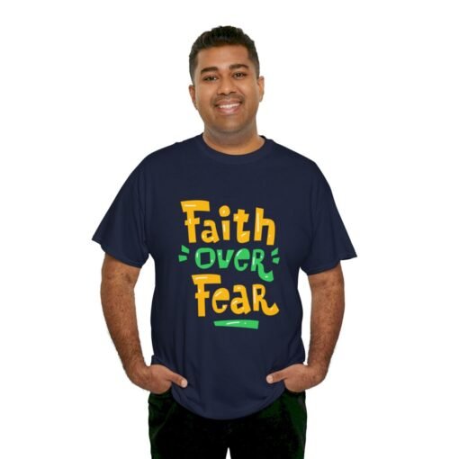 Faith Over Fear Printed Tee - Unisex Heavy Cotton T-Shirt - Casual Wear - Image 18