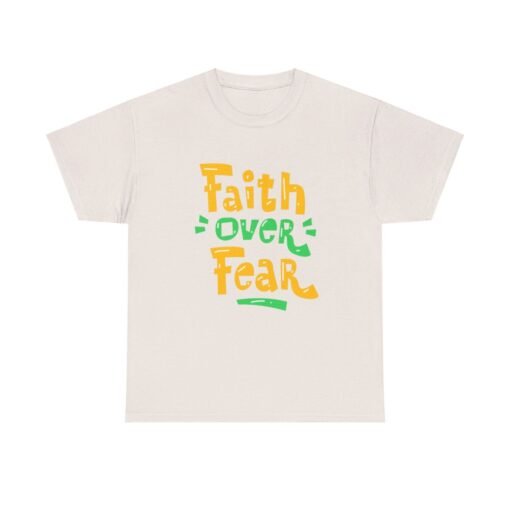 Faith Over Fear Printed Tee - Unisex Heavy Cotton T-Shirt - Casual Wear - Image 83