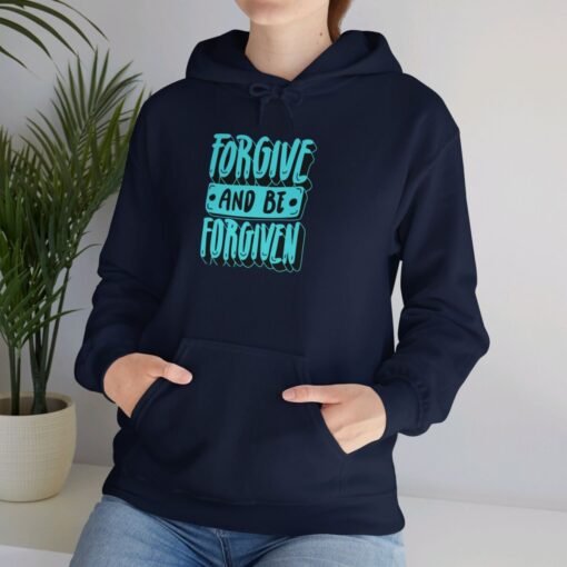 Forgive and Be Forgiven Hoodie - Image 53