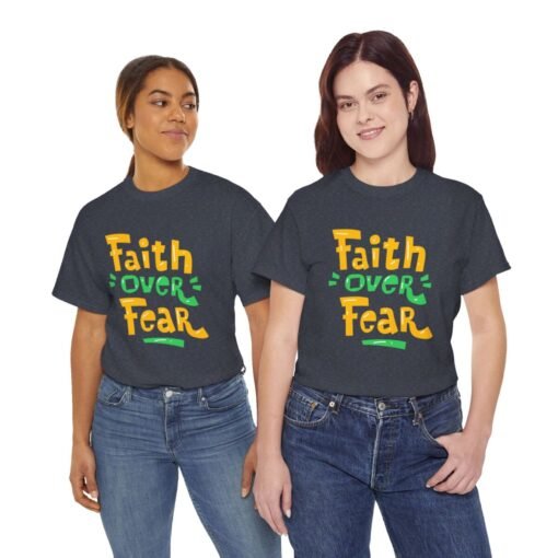 Faith Over Fear Printed Tee - Unisex Heavy Cotton T-Shirt - Casual Wear - Image 241