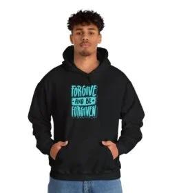 Forgive and Be Forgiven Hoodie