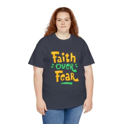 Faith Over Fear Printed Tee - Unisex Heavy Cotton T-Shirt - Casual Wear - Image 232