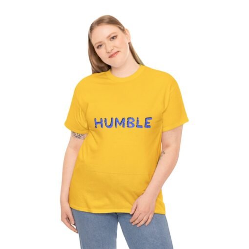 Humble Printed Tee - Unisex Heavy Cotton T-Shirt - Casual Wear - Image 255