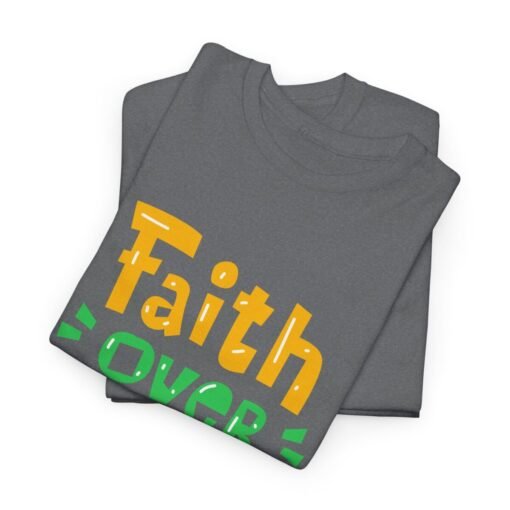 Faith Over Fear Printed Tee - Unisex Heavy Cotton T-Shirt - Casual Wear - Image 141