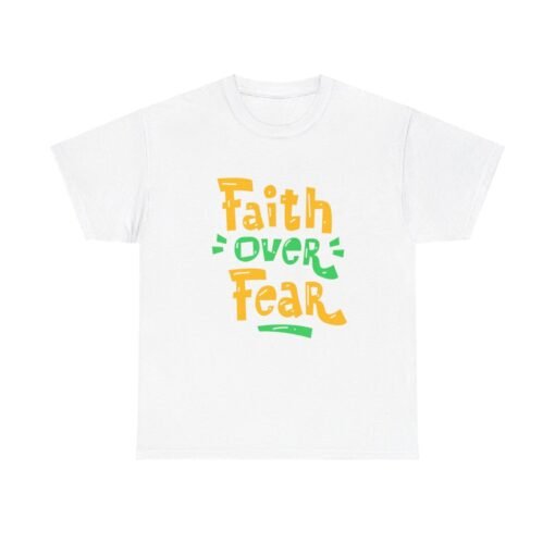 Faith Over Fear Printed Tee - Unisex Heavy Cotton T-Shirt - Casual Wear - Image 29