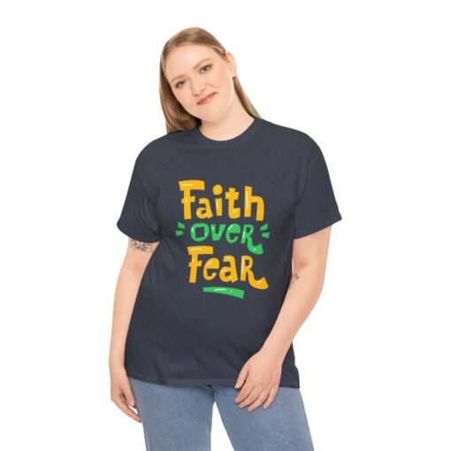 Faith Over Fear Printed Tee - Unisex Heavy Cotton T-Shirt - Casual Wear - Image 229