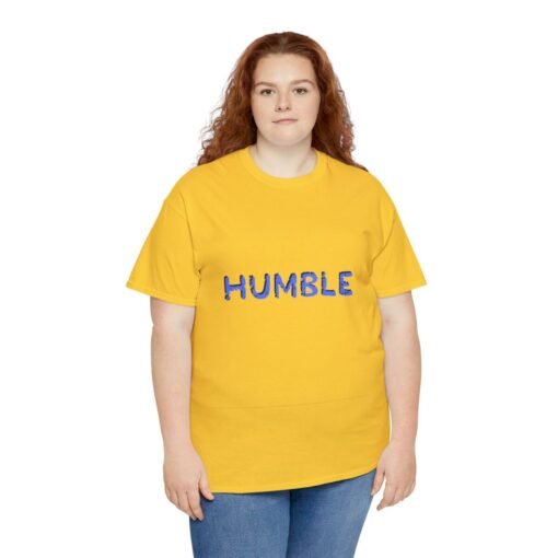 Humble Printed Tee - Unisex Heavy Cotton T-Shirt - Casual Wear - Image 258