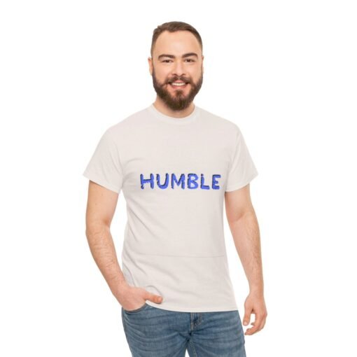 Humble Printed Tee - Unisex Heavy Cotton T-Shirt - Casual Wear - Image 121