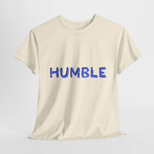 Humble Printed Tee - Unisex Heavy Cotton T-Shirt - Casual Wear - Image 223