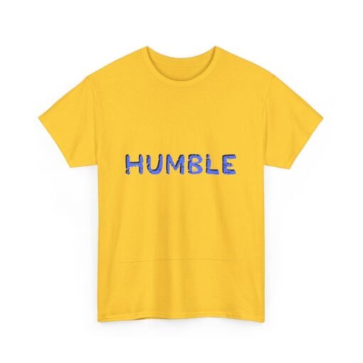 Humble Printed Tee - Unisex Heavy Cotton T-Shirt - Casual Wear - Image 247