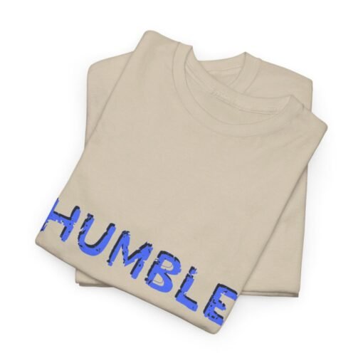 Humble Printed Tee - Unisex Heavy Cotton T-Shirt - Casual Wear - Image 87