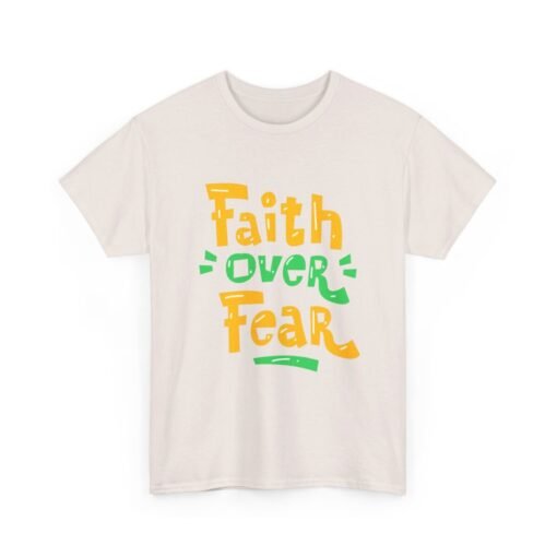 Faith Over Fear Printed Tee - Unisex Heavy Cotton T-Shirt - Casual Wear - Image 85