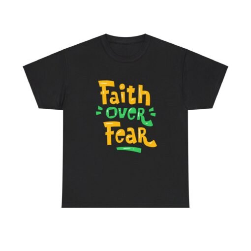 Faith Over Fear Printed Tee - Unisex Heavy Cotton T-Shirt - Casual Wear - Image 56