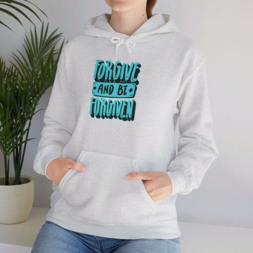 Forgive and Be Forgiven Hoodie - Image 27