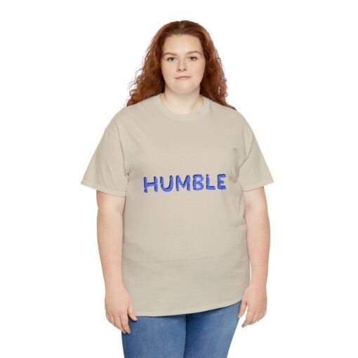 Humble Printed Tee - Unisex Heavy Cotton T-Shirt - Casual Wear - Image 96