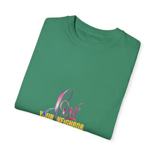 Garment-Dyed T-Shirt with 'Love Your Neighbor As Yourself' Design - Unisex Casual Wear - Image 4